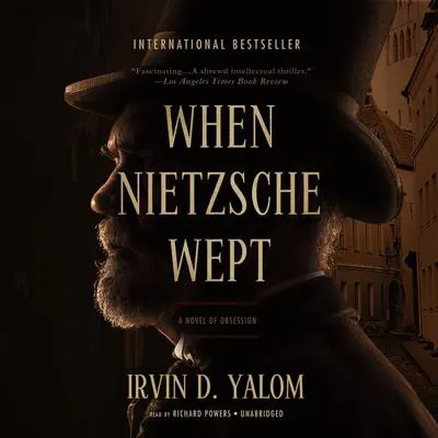 When Nietzsche Wept Audibook, by Irvin D. Yalom