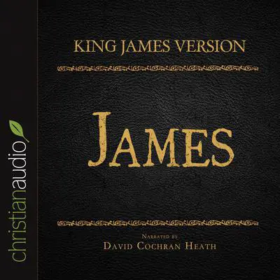 Holy Bible in Audio - King James Version: James Audibook, by David Cochran Heath