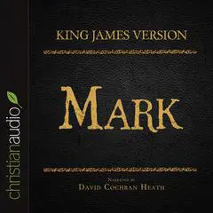 Holy Bible in Audio - King James Version: Mark Audibook, by David Cochran Heath