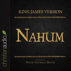 Holy Bible in Audio - King James Version: Nahum Audibook, by David Cochran Heath