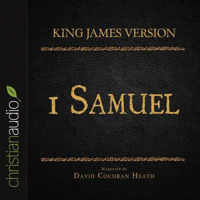 Holy Bible in Audio - King James Version: 1 Samuel Audibook, by David Cochran Heath