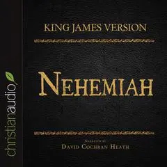 Holy Bible in Audio - King James Version: Nehemiah Audibook, by David Cochran Heath