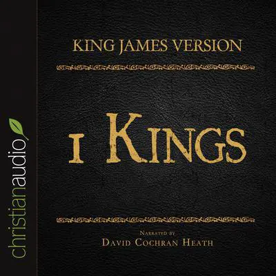 Holy Bible in Audio - King James Version: 1 Kings Audibook, by christianaudio