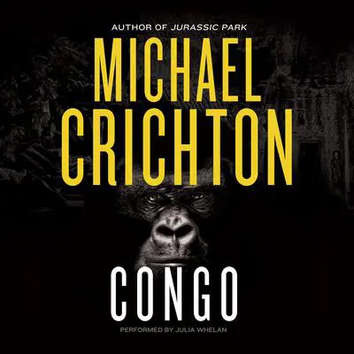 Congo Audibook, by Michael Crichton