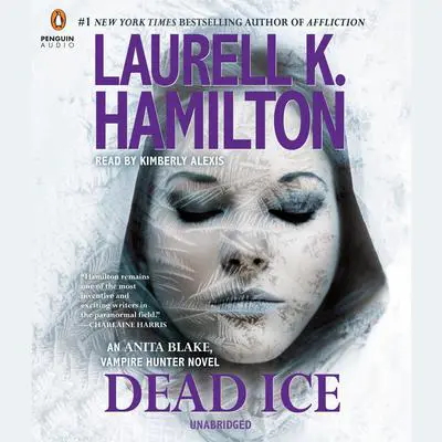 Dead Ice: An Anita Blake, Vampire Hunter Novel Audibook, by Laurell K. Hamilton