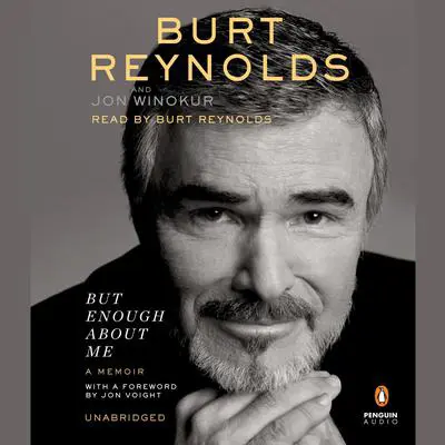 But Enough About Me: A Memoir Audibook, by Burt Reynolds