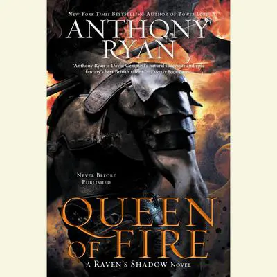 Queen of Fire: A Raven's Shadow Novel Audibook, by Anthony Ryan