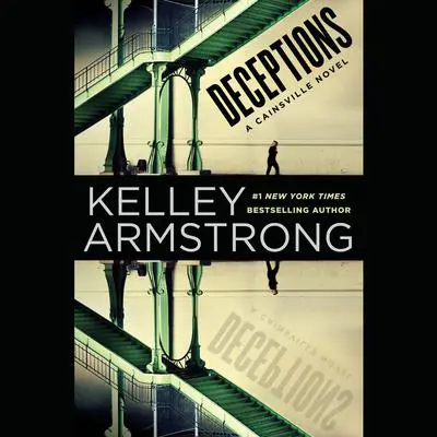 Deceptions: A Cainsville Novel Audibook, by Kelley Armstrong
