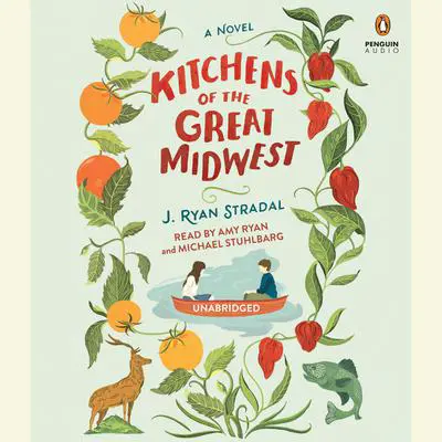 Kitchens of the Great Midwest: A Novel Audibook, by J. Ryan Stradal
