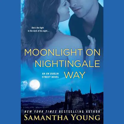Moonlight on Nightingale Way: An On Dublin Street Novel Audibook, by Samantha Young