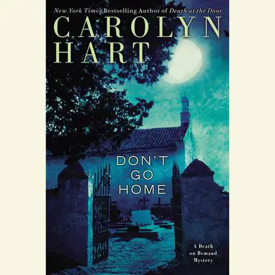 Don't Go Home: Death on Demand Mysteries Audibook, by Carolyn Hart