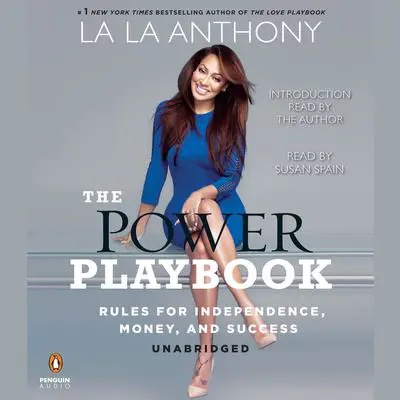 The Power Playbook: Rules for Independence, Money and Success Audibook, by La La Anthony