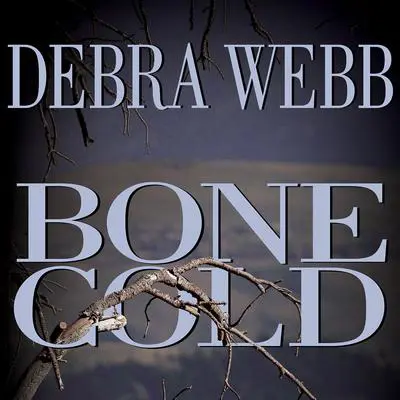 Bone Cold Audibook, by Debra Webb