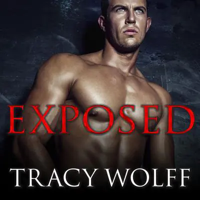 Exposed Audibook, by Tracy Wolff