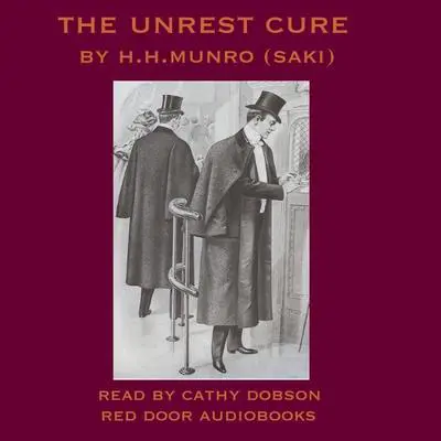 The Unrest Cure Audibook, by Saki
