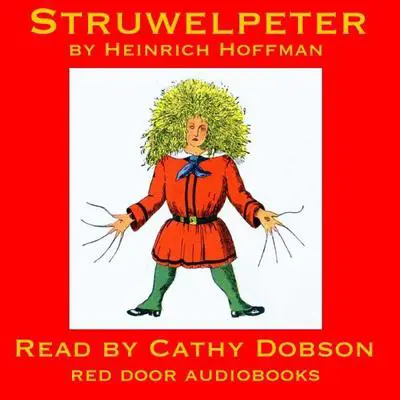 Struwelpeter Audibook, by Heinrich Hoffman