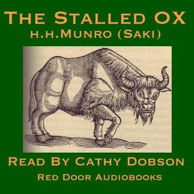 The Stalled Ox Audibook, by Saki