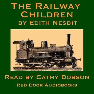 The Railway Children Audibook, by Edith Nesbit