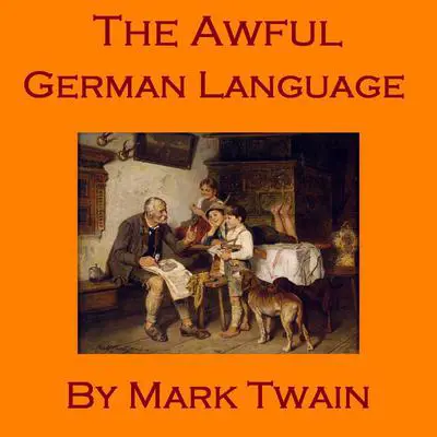 The Awful German Language Audibook, by Mark Twain