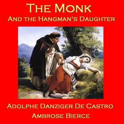 The Monk and the Hangman’s Daughter Audibook, by Ambrose Bierce