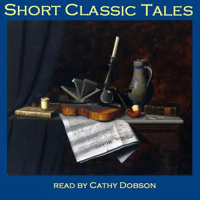 Short Classic Tales Audibook, by various authors