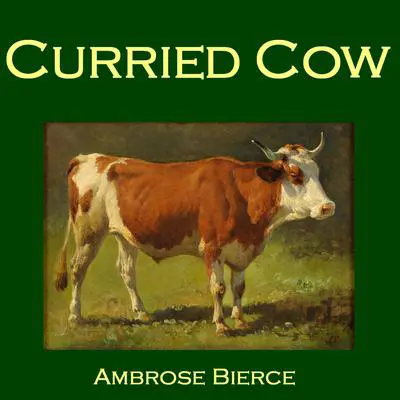 Curried Cow Audibook, by Ambrose Bierce