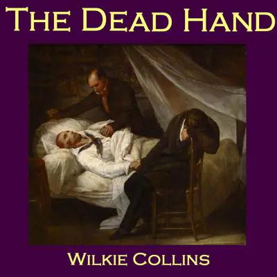 The Dead Hand Audibook, by Wilkie Collins