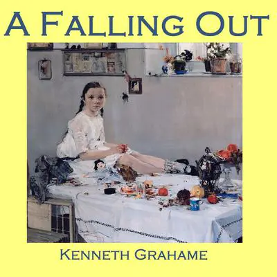 A Falling Out Audibook, by Kenneth Grahame