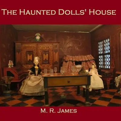 The Haunted Dolls’ House Audibook, by M. R. James