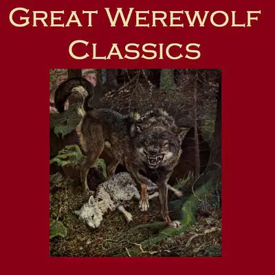 Great Werewolf Classics Audibook, by various authors