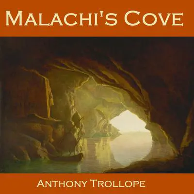 Malachi’s Cove Audibook, by Anthony Trollope