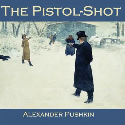 The Pistol-Shot Audibook, by Alexander Pushkin