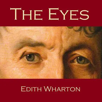 The Eyes Audibook, by Edith Wharton