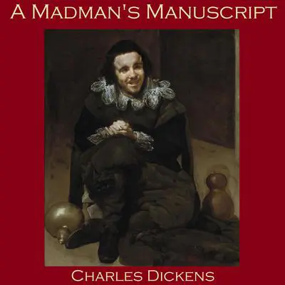 A Madman’s Manuscript Audibook, by Charles Dickens