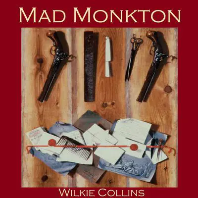 Mad Monkton Audibook, by Wilkie Collins
