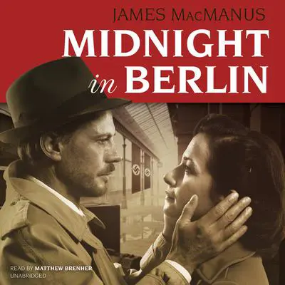Midnight in Berlin Audibook, by James MacManus