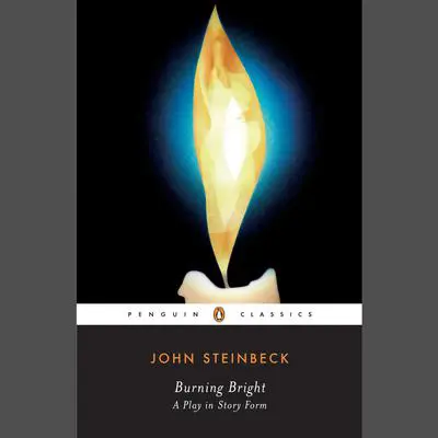 Burning Bright: A Play in Story Form Audibook, by John Steinbeck