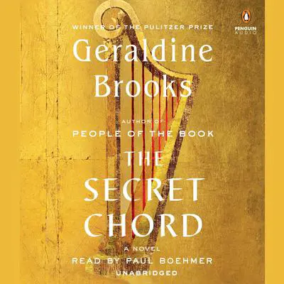 The Secret Chord: A Novel Audibook, by Geraldine Brooks