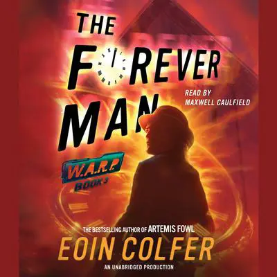 WARP Book 3 The Forever Man Audibook, by Eoin Colfer