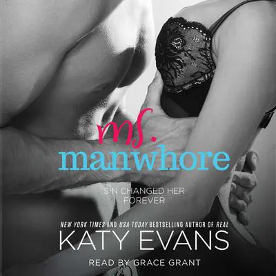 Ms. Manwhore: A Manwhore Series Novella Audibook, by Katy Evans