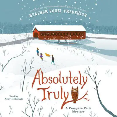 Absolutely Truly: A Pumpkin Falls Mystery Audibook, by Heather Vogel Frederick