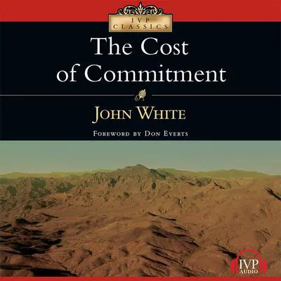 The Cost of Commitment Audibook, by John White