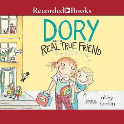 Dory Fantasmagory: The Real True Friend Audibook, by Abby Hanlon