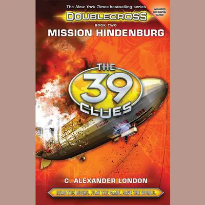 Mission Hindenburg Audibook, by C. Alexander London