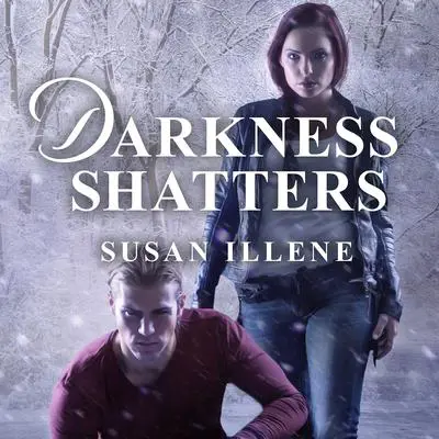 Darkness Shatters Audibook, by Susan Illene
