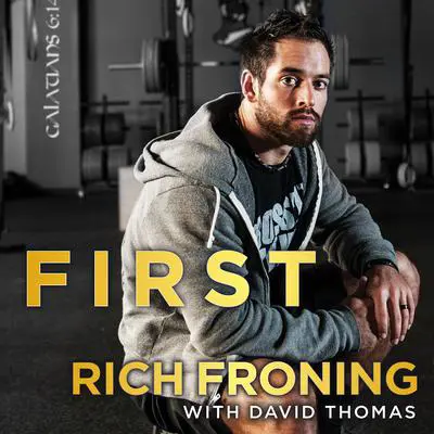 First: What It Takes to Win Audibook, by Rich Froning