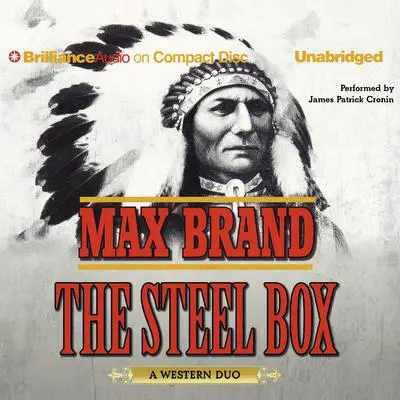 The Steel Box: A Western Duo Audibook, by Max Brand