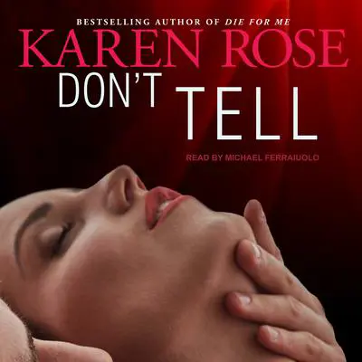 Don't Tell Audibook, by Karen Rose