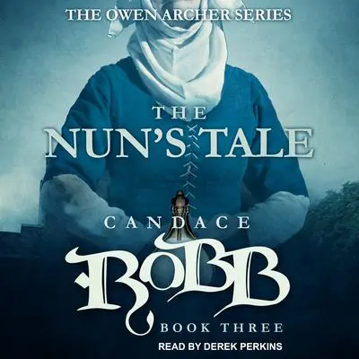 The Nun's Tale Audibook, by Candace  Robb