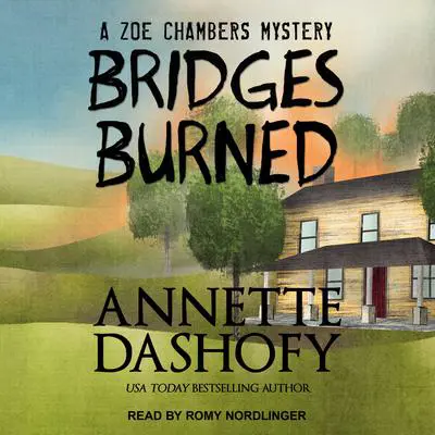 Bridges Burned Audibook, by Annette Dashofy